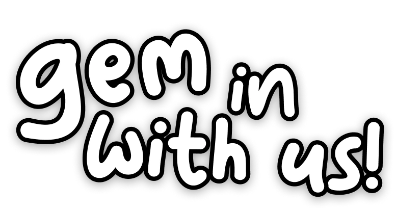gem in with us